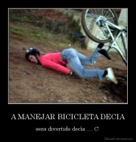 desmotivaciones.mx_A-MANEJAR-BICICLETA-DECIA-sera-divertido-deca-....-C_134334887957.jpg